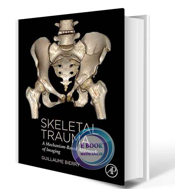 دانلود کتاب Skeletal Trauma: A Mechanism-Based Approach of Imaging 1st  2021 (ORIGINAL PDF)